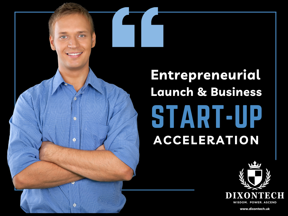 Entrepreneurial Launch and Business Start-Up Acceleration